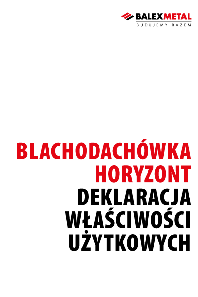 Deklaracja właściwości użytkowych - blachodachówka Horyzont