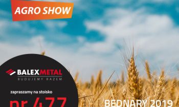 Balex Metal na Agro Show, Bednary 2019