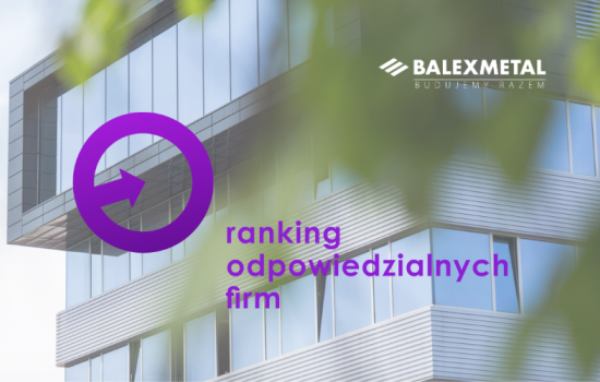 Balex Metal w Rankingu Odpowiedzialnych Firm